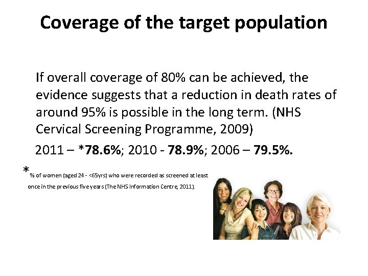 Coverage of the target population If overall coverage of 80% can be achieved, the