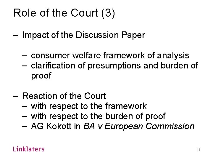 Role of the Court (3) – Impact of the Discussion Paper – consumer welfare