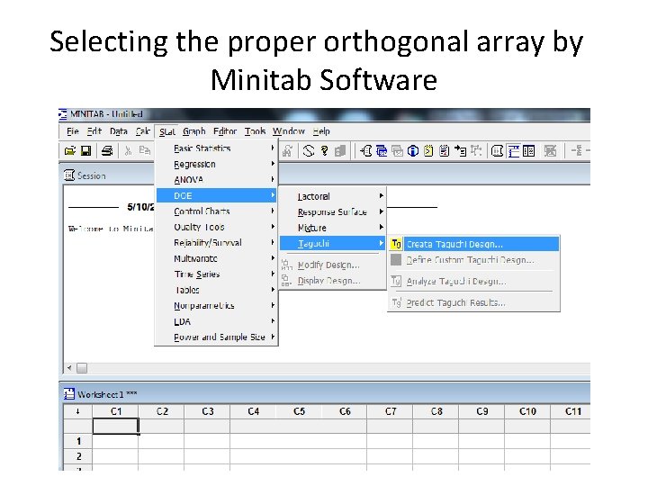 Selecting the proper orthogonal array by Minitab Software 