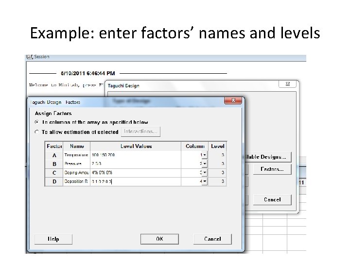 Example: enter factors’ names and levels 