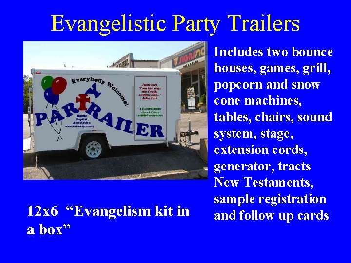 Evangelistic Party Trailers 12 x 6 “Evangelism kit in a box” Includes two bounce