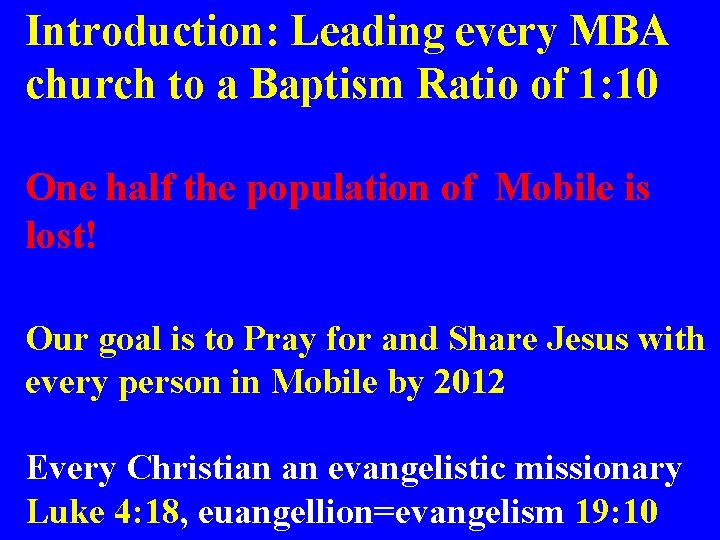 Introduction: Leading every MBA church to a Baptism Ratio of 1: 10 One half