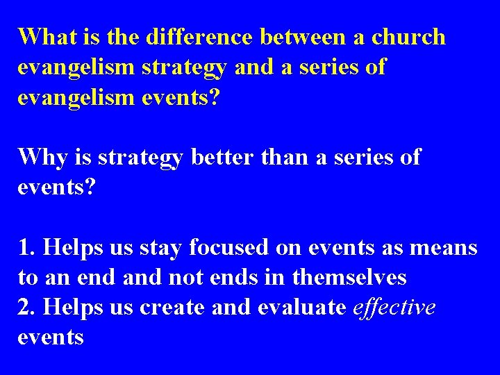 What is the difference between a church evangelism strategy and a series of evangelism