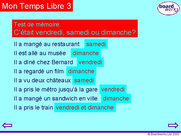 Mon Temps Libre 3 Test de mémoire: C’était vendredi, samedi ou dimanche? Il a