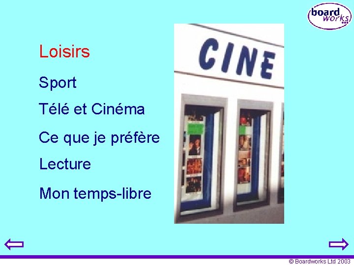 Loisirs Sport Télé et Cinéma Ce que je préfère Lecture Mon temps-libre © Boardworks