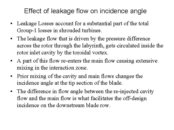 Effect of leakage flow on incidence angle • Leakage Losses account for a substantial