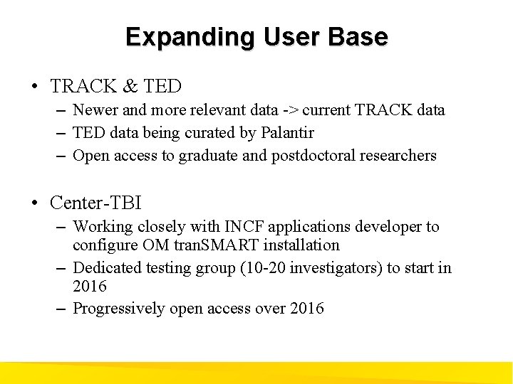 Expanding User Base • TRACK & TED – Newer and more relevant data ->