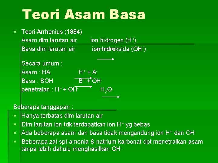 Teori Asam Basa § Teori Arrhenius (1884) Asam dlm larutan air Basa dlm larutan