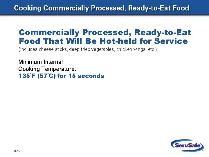 Commercially Processed, Ready-to-Eat Food That Will Be Hot-held for Service (Includes cheese sticks, deep-fried