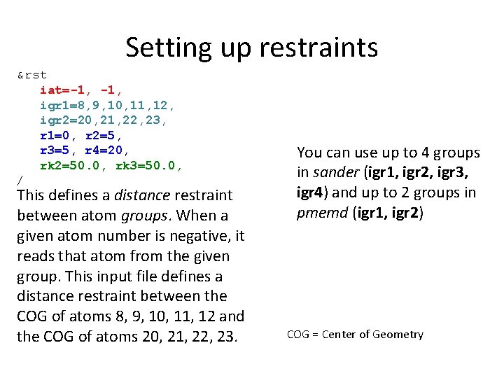 Setting up restraints &rst iat=-1, igr 1=8, 9, 10, 11, 12, igr 2=20, 21,