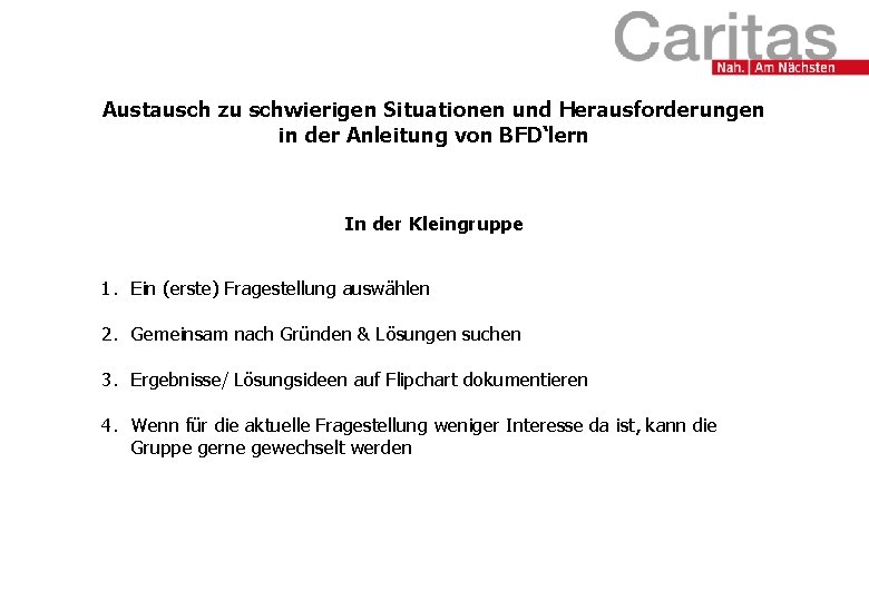 Austausch zu schwierigen Situationen und Herausforderungen in der Anleitung von BFD‘lern In der Kleingruppe