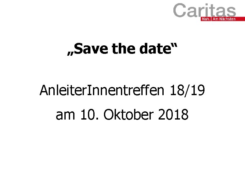 „Save the date“ Anleiter. Innentreffen 18/19 am 10. Oktober 2018 