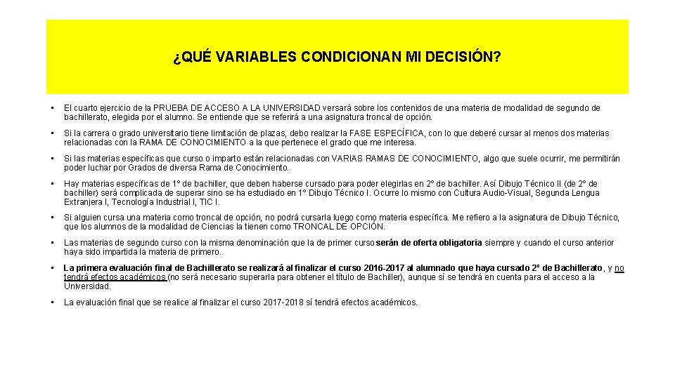 ¿QUÉ VARIABLES CONDICIONAN MI DECISIÓN? • El cuarto ejercicio de la PRUEBA DE ACCESO