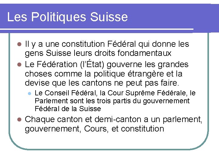 Les Politiques Suisse Il y a une constitution Fédéral qui donne les gens Suisse