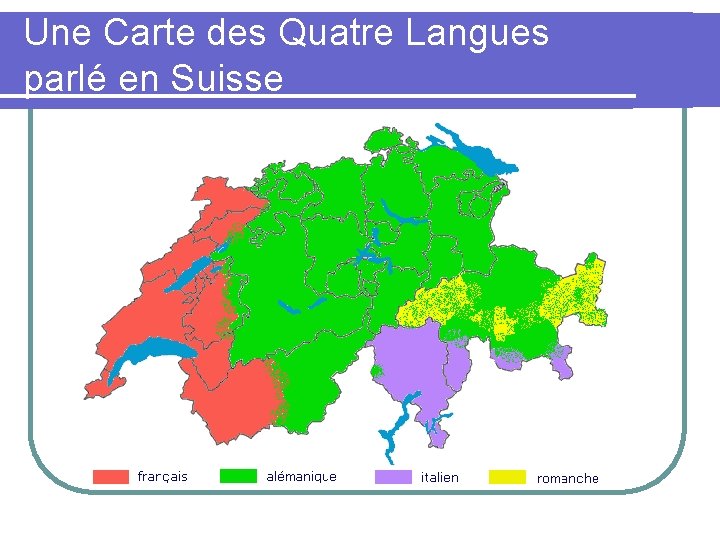 Une Carte des Quatre Langues parlé en Suisse 