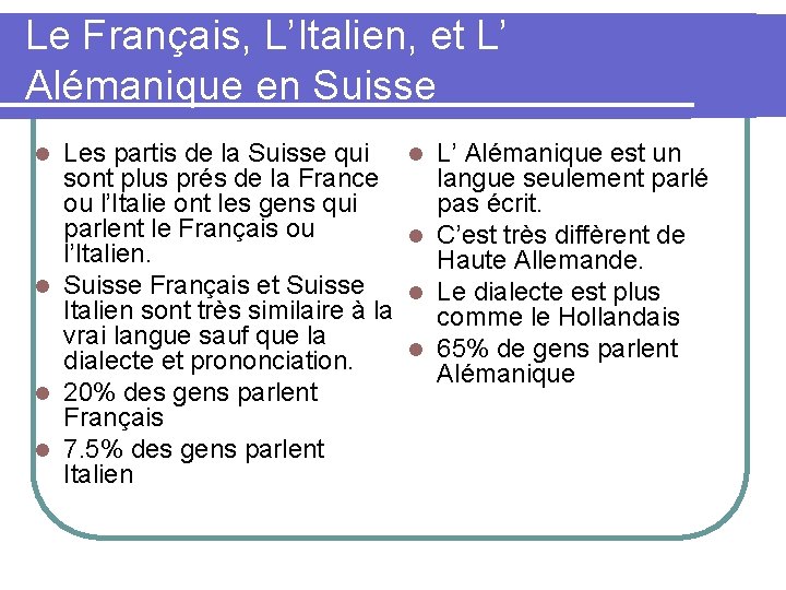 Le Français, L’Italien, et L’ Alémanique en Suisse Les partis de la Suisse qui