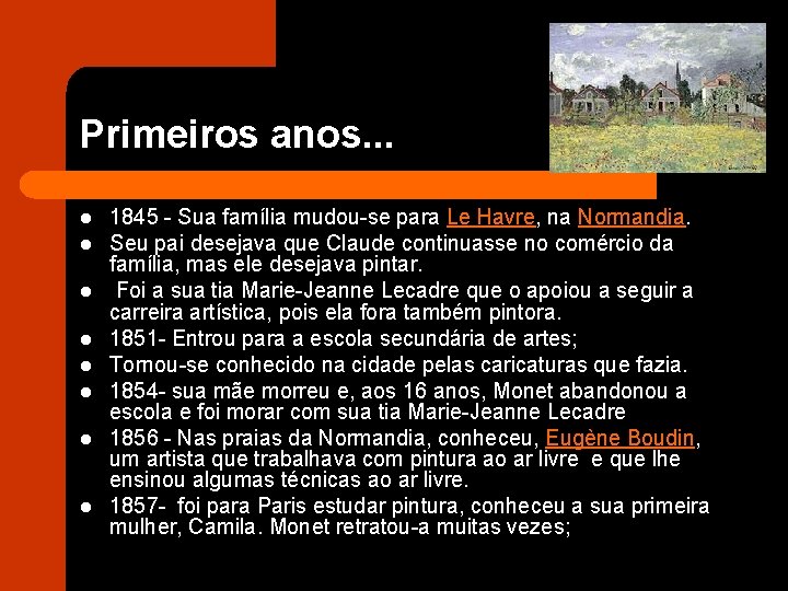 Primeiros anos. . . l l l l 1845 - Sua família mudou-se para