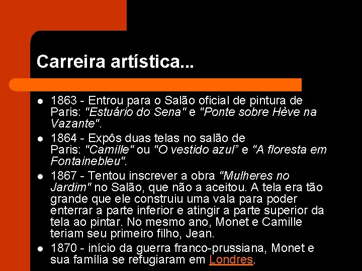 Carreira artística. . . l l 1863 - Entrou para o Salão oficial de