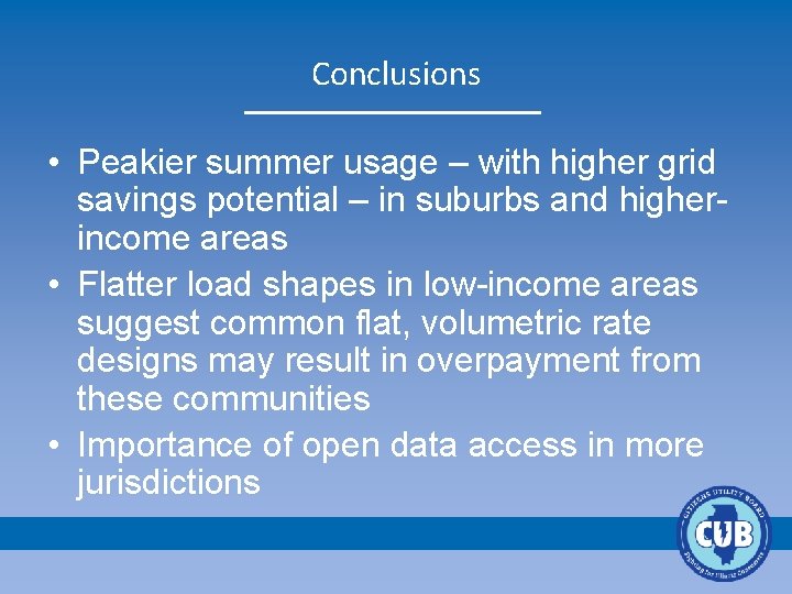 Conclusions • Peakier summer usage – with higher grid savings potential – in suburbs