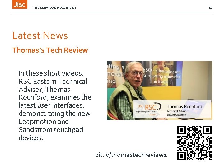 RSC Eastern Update October 2013 10 Latest News Thomas’s Tech Review In these short