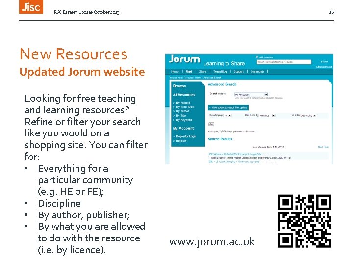 RSC Eastern Update October 2013 16 New Resources Updated Jorum website Looking for free