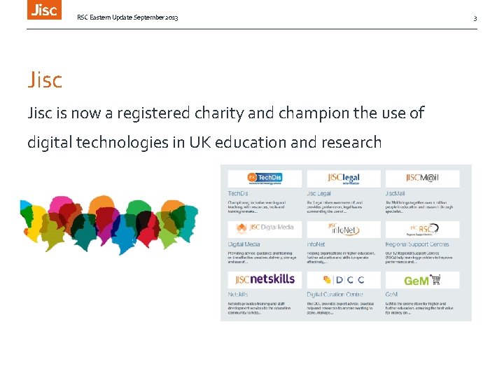 RSC Eastern Update September 2013 Jisc is now a registered charity and champion the