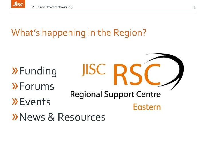 RSC Eastern Update September 2013 What’s happening in the Region? » Funding » Forums