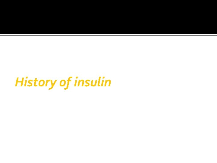 History of insulin 