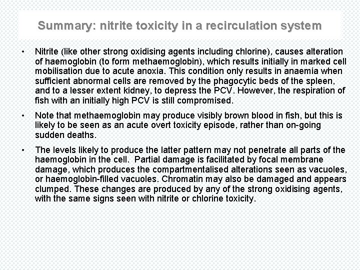Summary: nitrite toxicity in a recirculation system • Nitrite (like other strong oxidising agents