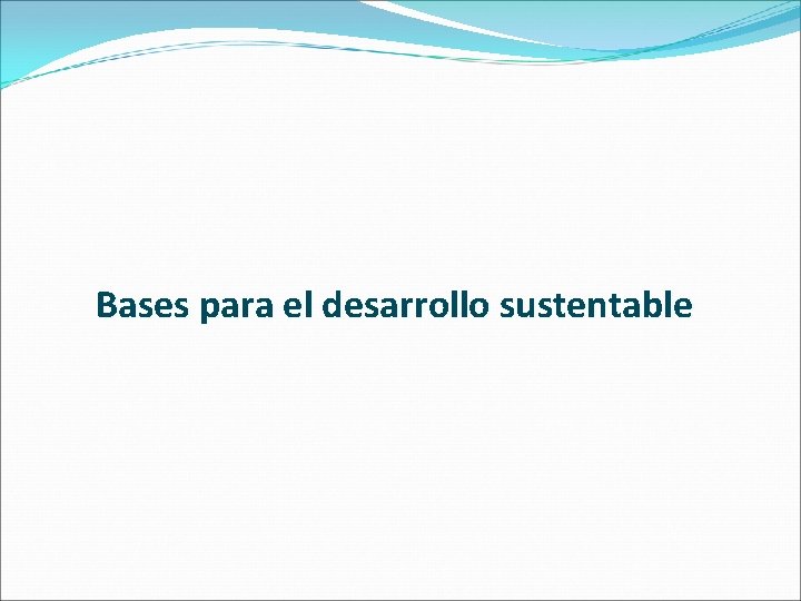 Bases para el desarrollo sustentable 