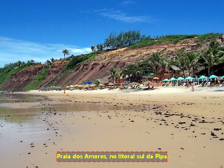 Praia dos Amores, no litoral sul da Pipa 