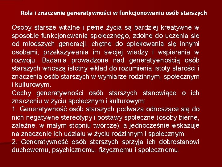 Rola i znaczenie generatywności w funkcjonowaniu osób starszych Osoby starsze witalne i pełne życia