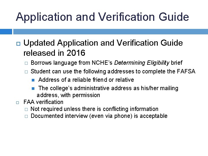 Application and Verification Guide Updated Application and Verification Guide released in 2016 Borrows language