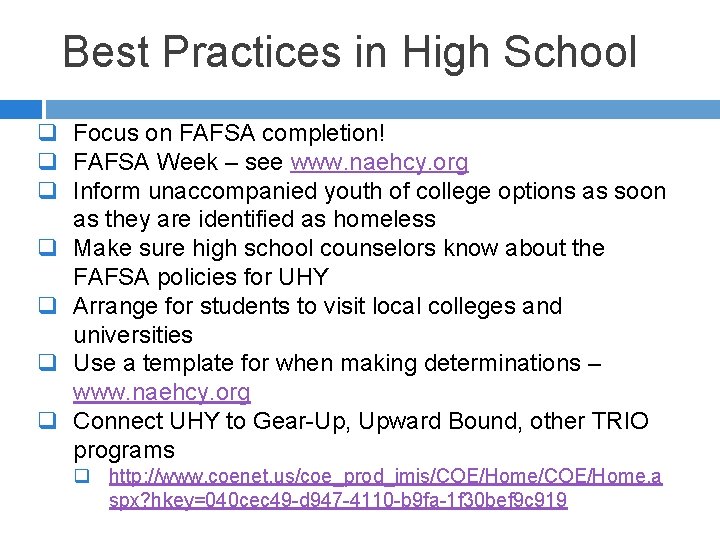 Best Practices in High School q Focus on FAFSA completion! q FAFSA Week –