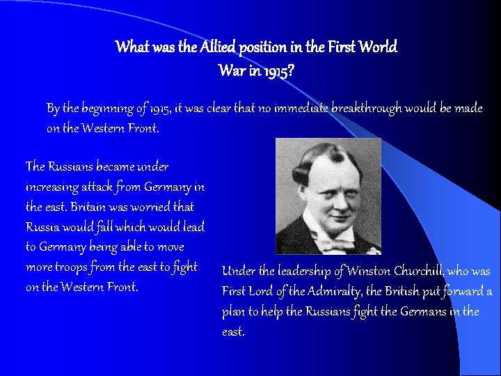 What was the Allied position in the First World War in 1915? By the