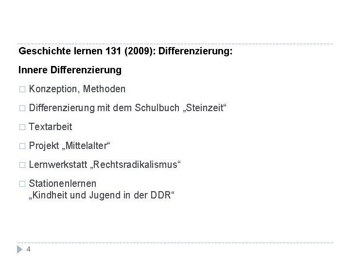 Geschichte lernen 131 (2009): Differenzierung: Innere Differenzierung � Konzeption, Methoden � Differenzierung mit dem