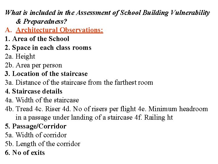 What is included in the Assessment of School Building Vulnerability & Preparedness? A. Architectural