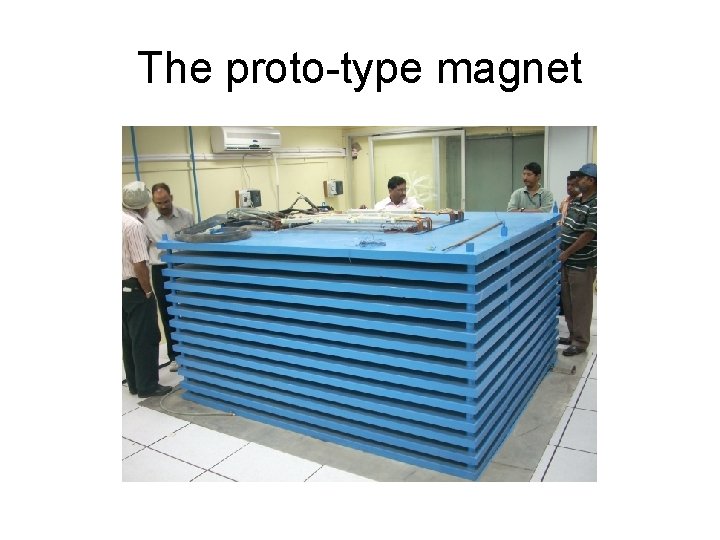 The proto-type magnet 