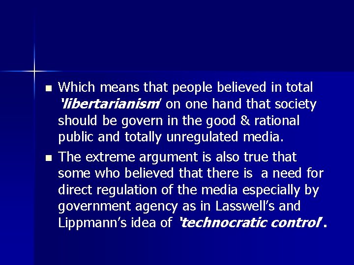 n n Which means that people believed in total ‘libertarianism’ on one hand that