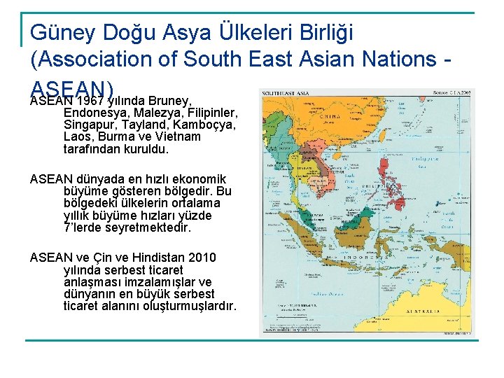 Güney Doğu Asya Ülkeleri Birliği (Association of South East Asian Nations - ASEAN) ASEAN