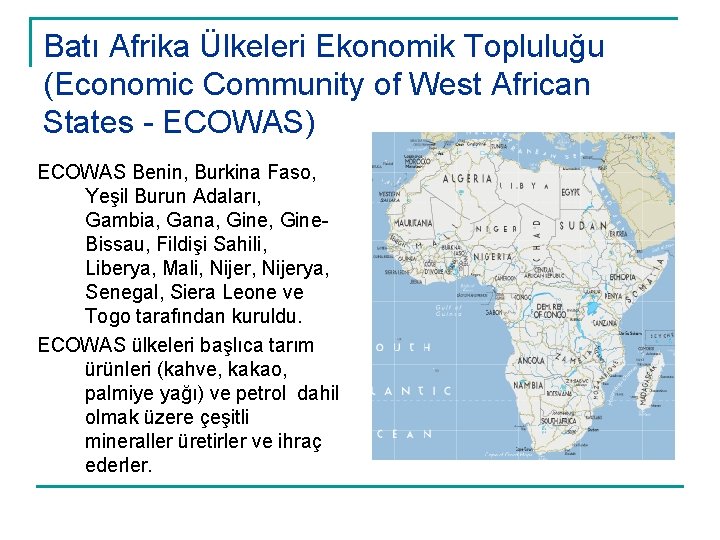 Batı Afrika Ülkeleri Ekonomik Topluluğu (Economic Community of West African States - ECOWAS) ECOWAS