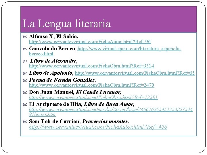 La Lengua literaria Alfonso X, El Sabio, http: //www. cervantesvirtual. com/Ficha. Autor. html? Ref=90