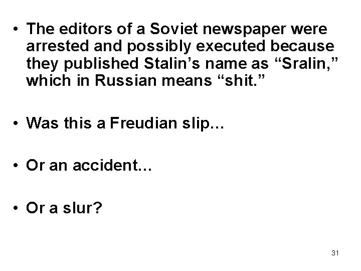  • The editors of a Soviet newspaper were arrested and possibly executed because