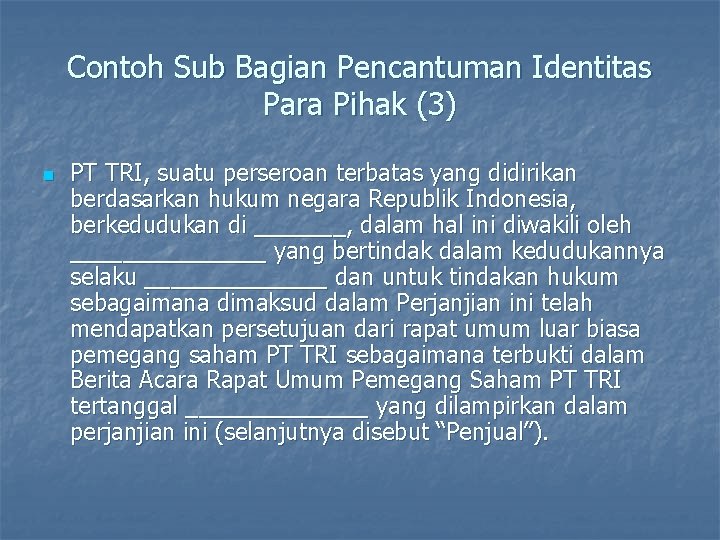 Contoh Sub Bagian Pencantuman Identitas Para Pihak (3) n PT TRI, suatu perseroan terbatas