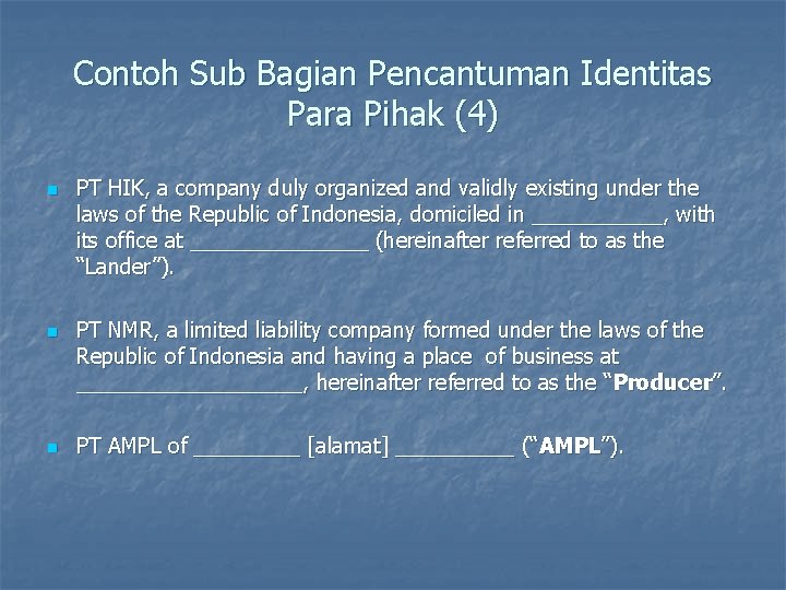 Contoh Sub Bagian Pencantuman Identitas Para Pihak (4) n n n PT HIK, a