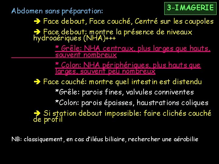 3 -IMAGERIE Abdomen sans préparation: Face debout, Face couché, Centré sur les coupoles Face