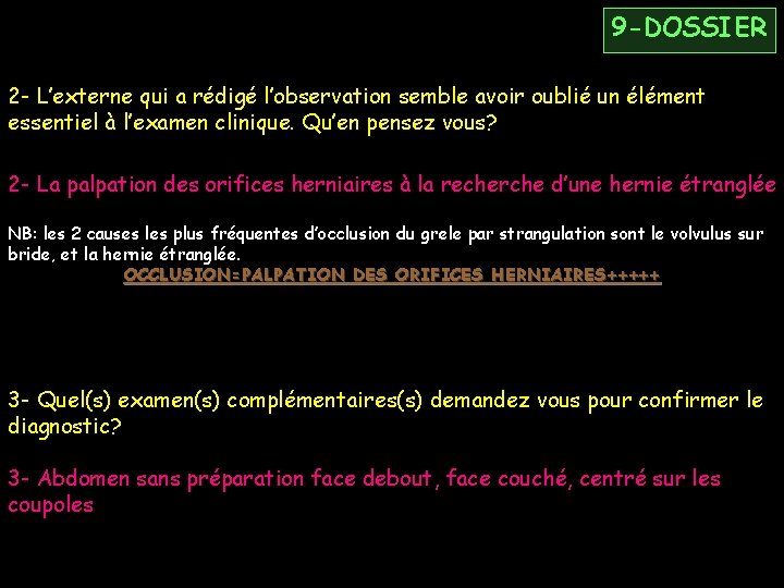 9 -DOSSIER 2 - L’externe qui a rédigé l’observation semble avoir oublié un élément