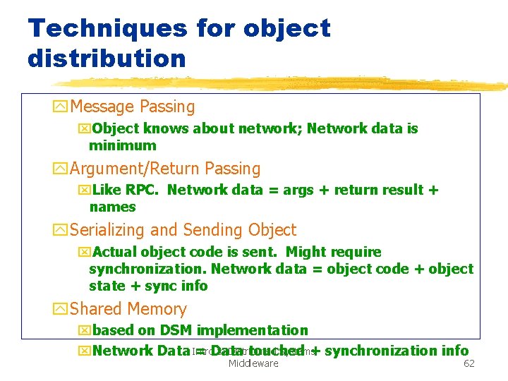 Techniques for object distribution y. Message Passing x. Object knows about network; Network data