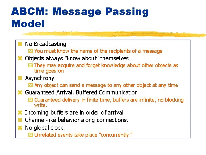 ABCM: Message Passing Model z No Broadcasting y You must know the name of