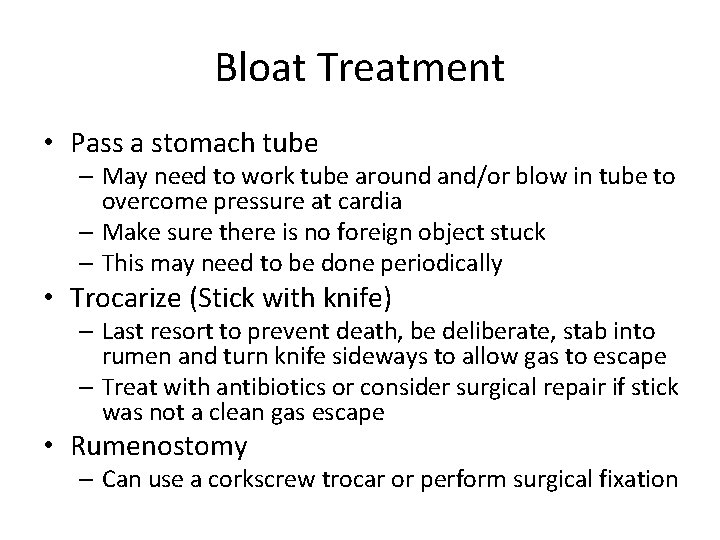 Bloat Treatment • Pass a stomach tube – May need to work tube around